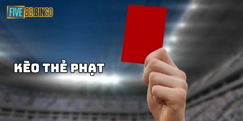 Kèo thẻ là gì?